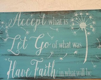 Inspirational Wood Sign: Accept, Let Go, Have Faith
