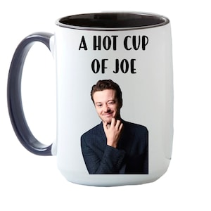 A hot cup of Joe (Joseph Quinn, Joe Keery, Joe Burrow, Joe Jonas, Joe Biden) Mug