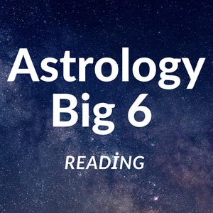 Lectura de los 6 grandes signos astrológicos/Interpretación de la carta natal/Explicación de sus posiciones astrológicas
