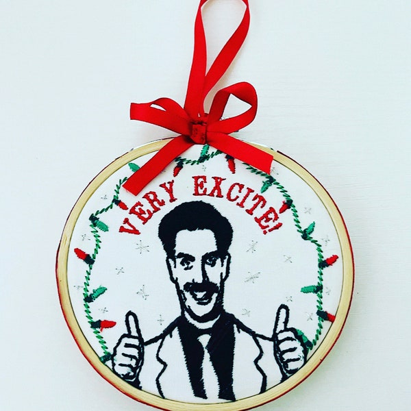 Borat Very Excite! Christmas Ornament - 4 inch hoop - Funny Borat Embroidery - Funny Christmas Ornament