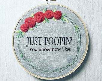 Just Poopin You Know How I Be Michael Scott Quotes Hoop Art - 6 inch hoop - Funny Embroidery - The Office Embroidery Hoop Decor Funny Gifts