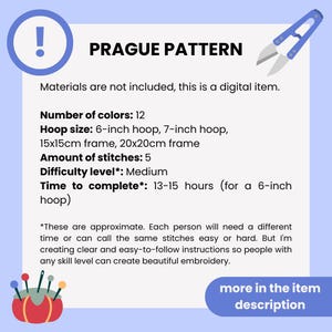May include: A digital embroidery pattern for Prague, featuring 12 colors, 5 stitches, and a medium difficulty level. The pattern is designed for a 6-inch or 7-inch hoop and takes 13-15 hours to complete.