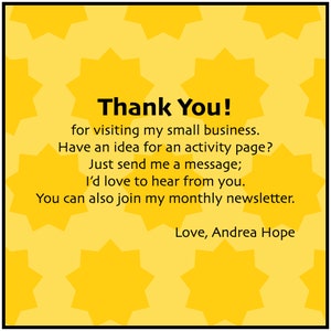 Puede incluir: Una tarjeta de agradecimiento amarilla con un patr&oacute;n de estrellas. El texto dice: "&iexcl;Gracias! por visitar mi peque&ntilde;o negocio. &iquest;Tienes alguna idea para una p&aacute;gina de actividades? Simplemente env&iacute;ame un mensaje; me encantar&iacute;a saber de ti. Tambi&eacute;n puedes unirte a mi bolet&iacute;n mensual. Con cari&ntilde;o, Andrea Hope."