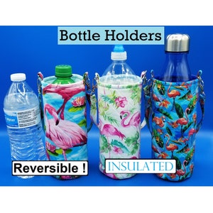Water/Soda Bottle Holder, Flamingos Motif, Insulated, Lined, Reversible, Great Gift for All Ages -Bottle NOT Included-