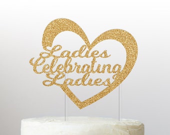 Ladies Celebrating Ladies, Galentine's Day Cake Topper