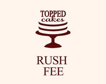 Rush Order Upgrade for Topped Cakes, Priority Processing