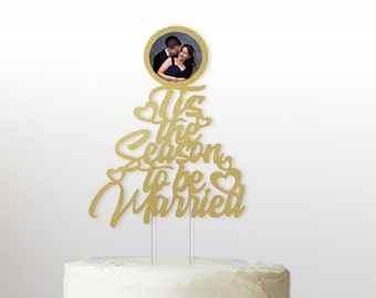 Winter Wedding Cake Topper with a Photo, Tis the Season to be Married