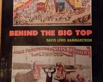 Behind The Big Top Book by David Lewis Hammarstrom.