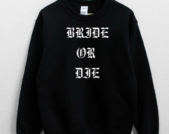 Bride or Die Sweater