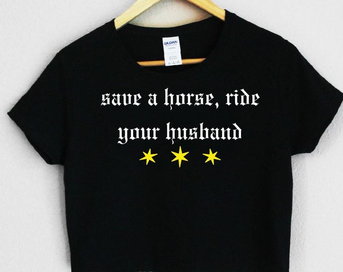 Featured listing image: Save a Horse, Ride Your Husband Crop