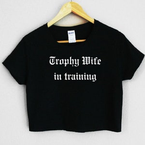 Trophy Wife in Training Crop Tee