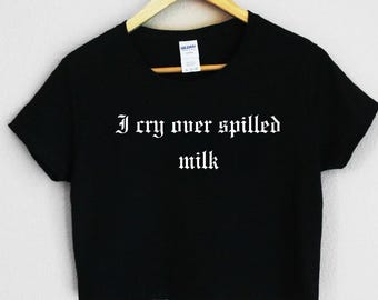 I Cry Over Spilled Milk Crop