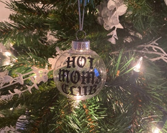 Hot Moms Club Ornament | Mom Gift | Gift For Mom | Mom Christmas Gift | Mom Ornament | MILF