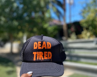 Dead Tired Trucker Hat