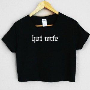 Hot Wife Crop tee