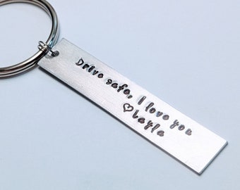 Drive Safe I love You Keychain, Keychain, Gift for Friend, Hand Stamped Keychain, Aluminum Keychain, New Driver