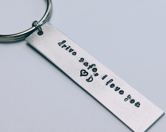 Drive Safe I love You Keychain, Keychain, Gift for Friend, Hand Stamped Keychain, Aluminum Keychain, New Driver