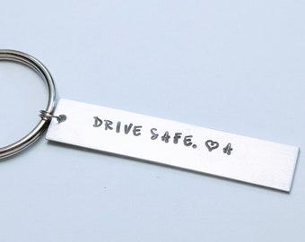 Drive Safe Keychain, Keychain, Gift for Friend, Hand Stamped Keychain, Aluminum Keychain, New Driver
