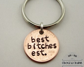 Best Bitches Est. Penny Keychain, Best Bitches Keychain, Best Bitches, Friend Keychain, Penny Keychain, Custom Gift,Personalized,Friend Gift