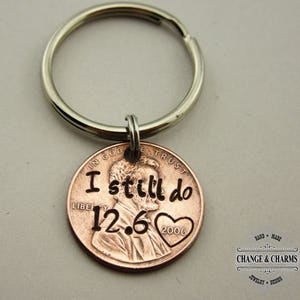 I still do Customized Penny Keychain, Anniversary Gift, Anniversary Gift for Husband, Anniversary Gift for Wife, Custom Penny, Keychain image 1