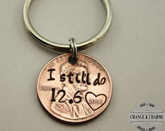 I still do Customized Penny Keychain, Anniversary Gift, Anniversary Gift for Husband, Anniversary Gift for Wife, Custom Penny, Keychain