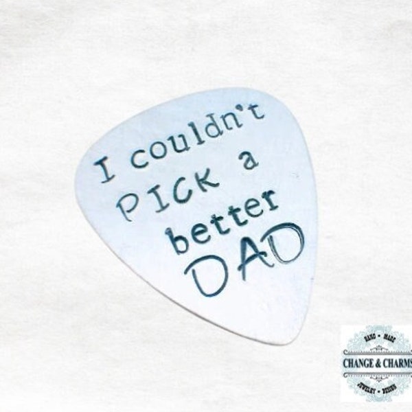 I couldn't Pick a Better Dad, Fathers Day Gift, Gift for men, Guitar Pick, Custom Guitar Pick, Gift for Dad