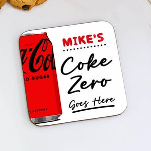 Personalised Coke Zero Goes Here Coaster, Coca Cola Novelty Gift, Custom Soft Drink Coaster Gift, Office Desk Decor, Funny Gift, Friend Gift