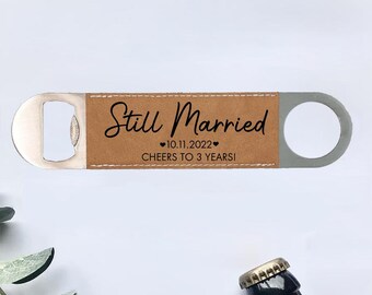 Personalised Leather 3 Years Married Steel Bottle Opener, Still Married Wedding Anniversary Gift Custom Leather Anniversary Gift For Him