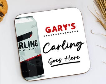 Personalised Carling Goes Here Coaster, Carling Novelty Gift, Custom Beer Coaster Gift, Office Desk Decor, Funny Gift, Friend Gift