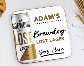 Personalised Lost Lager Goes Here Coaster, Brewdog Novelty Gift, Custom Beer Coaster Gift, Office Desk Decor, Funny Gift, Friend Gift