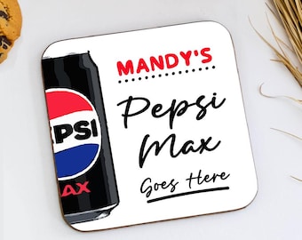 Personalised Pepsi Max Goes Here Coaster, Pepsi Max Novelty Gift, Custom Soft Drink Coaster Gift, Office Desk Decor, Funny Gift, Friend Gift