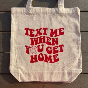 Text Me When You Get Home Canvas Totebag