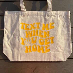 Text Me When You Get Home Large Canvas Totebag
