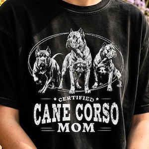 Certified Cane Corso Mom Shirt, Italian Mastiff Dog Lover Tee