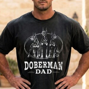 Doberman Dad Shirt, Vintage Doberman Pinscher Graphic Tee, Guard Dog Lover Gift