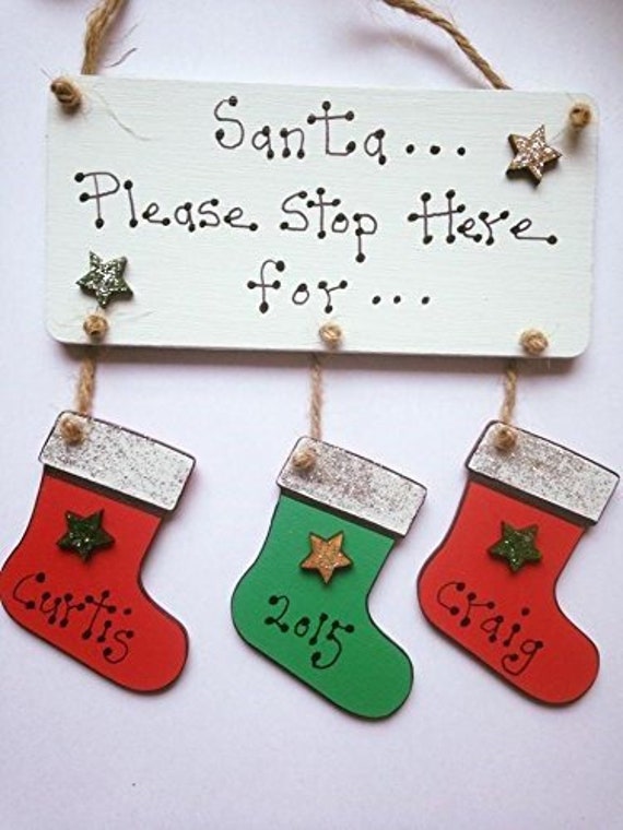 Personalised /"Santa Please Stop Here For......./" Hanging Sign Plaque Plack Shabb