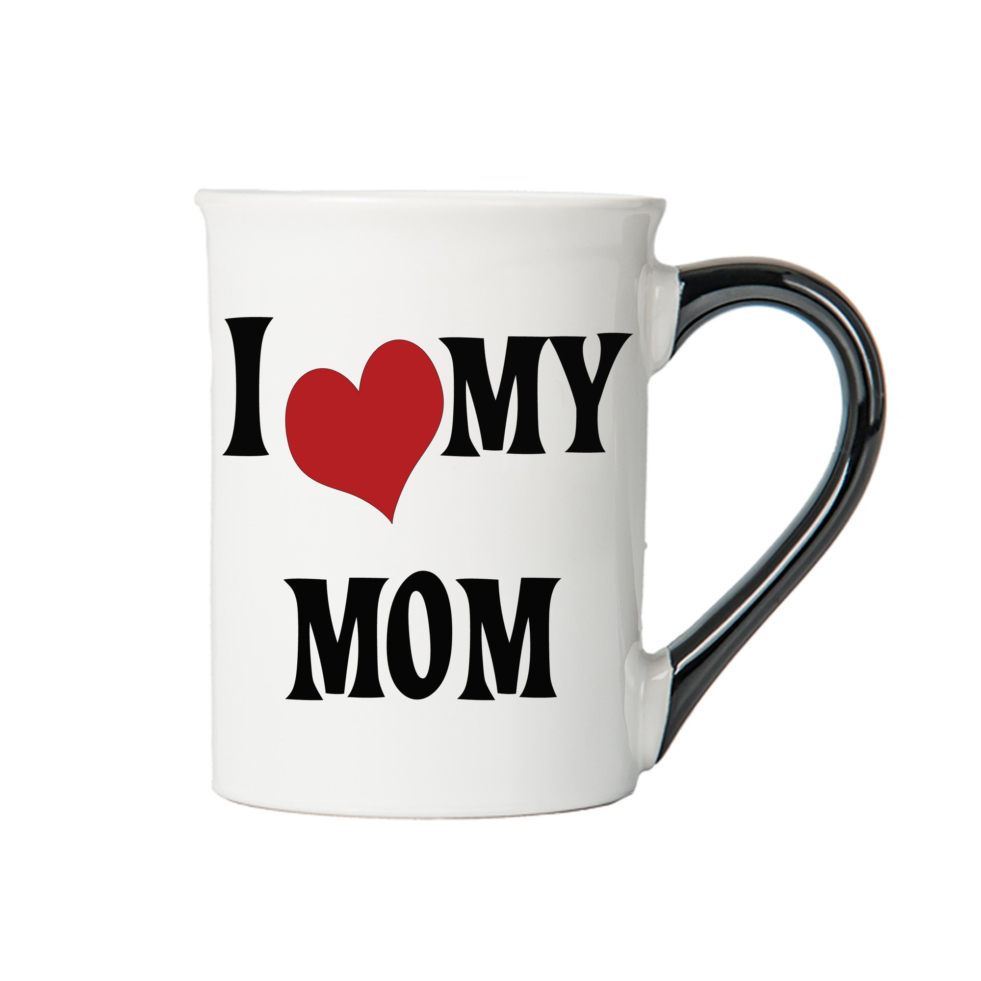 I Love My Mom Mug 18 Ounce Mom Coffee Cup Mom Gifts Mothers Etsy