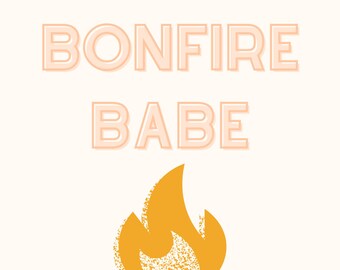 Bonfire Babe Wall Art Digital Download Printable, Pink, Fall Dcorations, Bonfire, Campfire, Halloween, Thanksgiving, Cozy