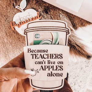 Teacher Appreciation Gift, End of Year Gift Idea, Teacher Gift Card Holder, Coffee Gift Card Holder, 1st Day of School, Last Day of School image 1