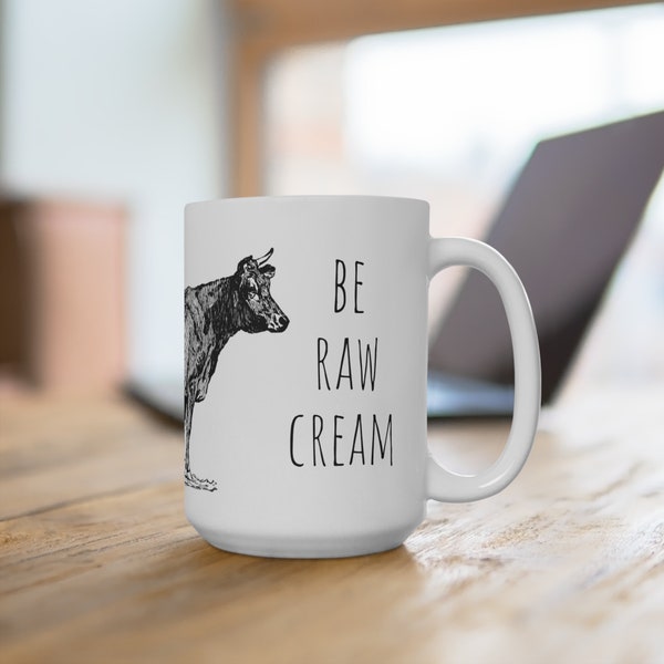 In A World Of Oat Milk Be Raw Cream - Large Coffee mug