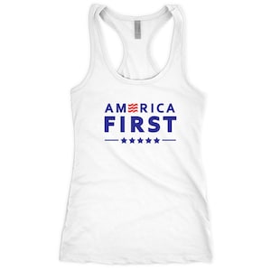 AMERICA FIRST tank top Mens and Ladies sizes - MAGA Trump tank top gift for Republican - America first Usa tank top - pro Donald Trump tank
