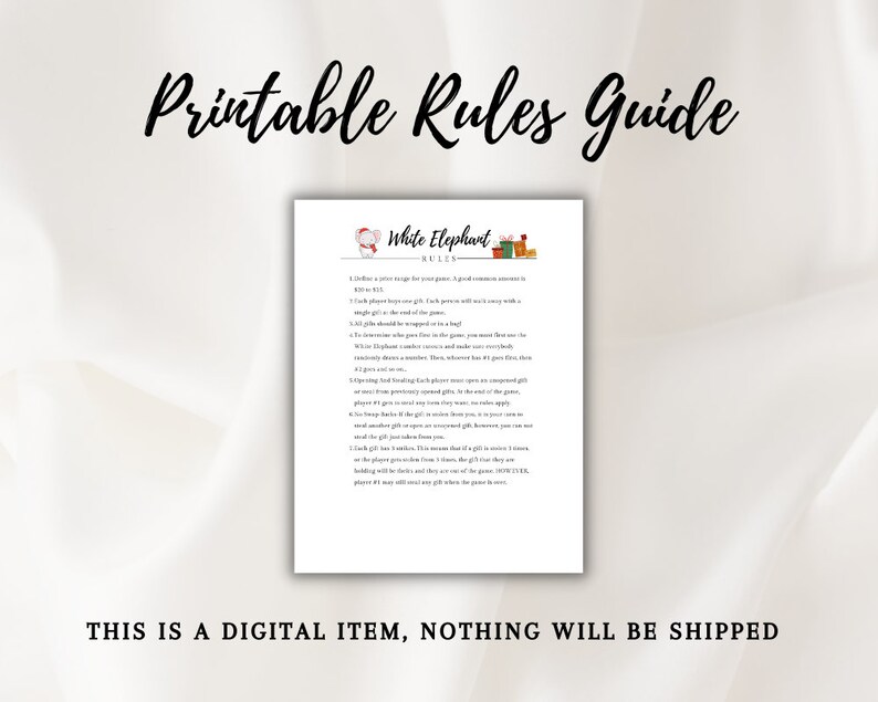 May include: Printable rules guide for a White Elephant gift exchange game. The guide includes instructions for playing the game, such as the number of players, how to choose gifts, and how to steal gifts.