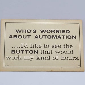 Humor Whos Worried About Automation.... Vintage Blank Postcard Funny Humor Postcard Thinking of You Postcard image 1