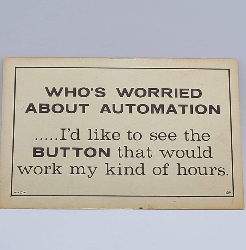 Humor Whos Worried About Automation.... Vintage Blank Postcard Funny Humor Postcard Thinking of You Postcard image 1