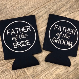 Father of the Bride / Father of the Groom Can Coolers - Multiple colors available  - Customized Option -  Bachelor