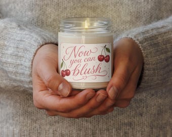 Now You Can Blush Scented soy candle