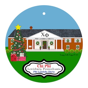 May include: A round Christmas ornament featuring a fraternity house illustration. The house is red brick with white columns and a Greek symbol. A decorated Christmas tree and gifts are on the left. The text "Chi Phi, Lewisburg, Pennsylvania, Phi Lambda Theta" is at the bottom.