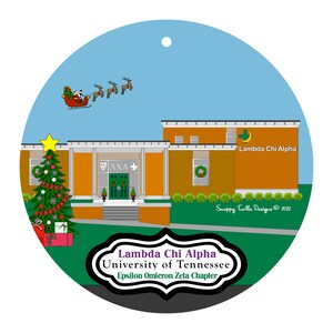 May include: A round Christmas ornament featuring a building with the text "Lambda Chi Alpha" and "University of Tennessee". A Christmas tree and Santa's sleigh are also depicted. The ornament has a hole at the top for hanging.