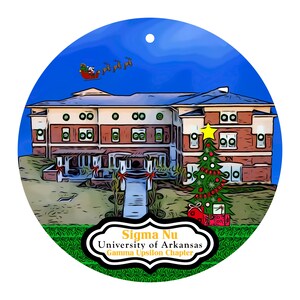May include: Round Christmas ornament featuring a building with a Christmas tree and Santa's sleigh in the sky. The ornament has the text "Sigma Nu University of Arkansas Gamma Upsilon Chapter". The building is red brick with white trim.