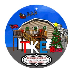 May include: A round Christmas ornament featuring a house with a deck, a Christmas tree, and Santa's sleigh in the sky. The letters "TKE" are prominently displayed, along with text for Tau Kappa Epsilon, Virginia Tech University, and Xi Omega Chapter.